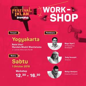 Festival Iklan Bukalapak | 01 Oktober 2016 | 12.30 - 16.30 WIB | Balai Utari Mandala Bhakti Wanitatama | 