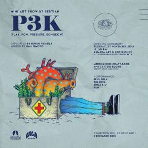 Mini Art Show by Sebtian P3K (play pow,pressure,kongkow)
