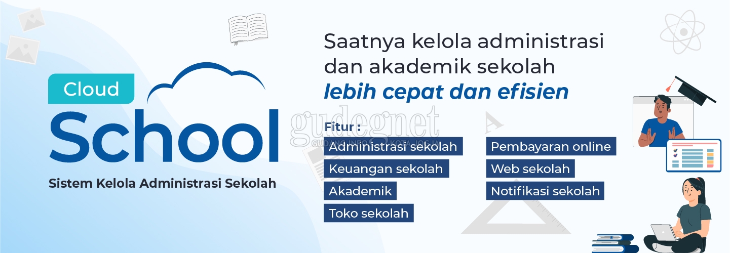 Kelola Sistem Administrasi Sekolah Secara Terpadu Dengan Cloud School Kelola Sistem Administrasi Sekolah Secara Terpadu Dengan Cloud School